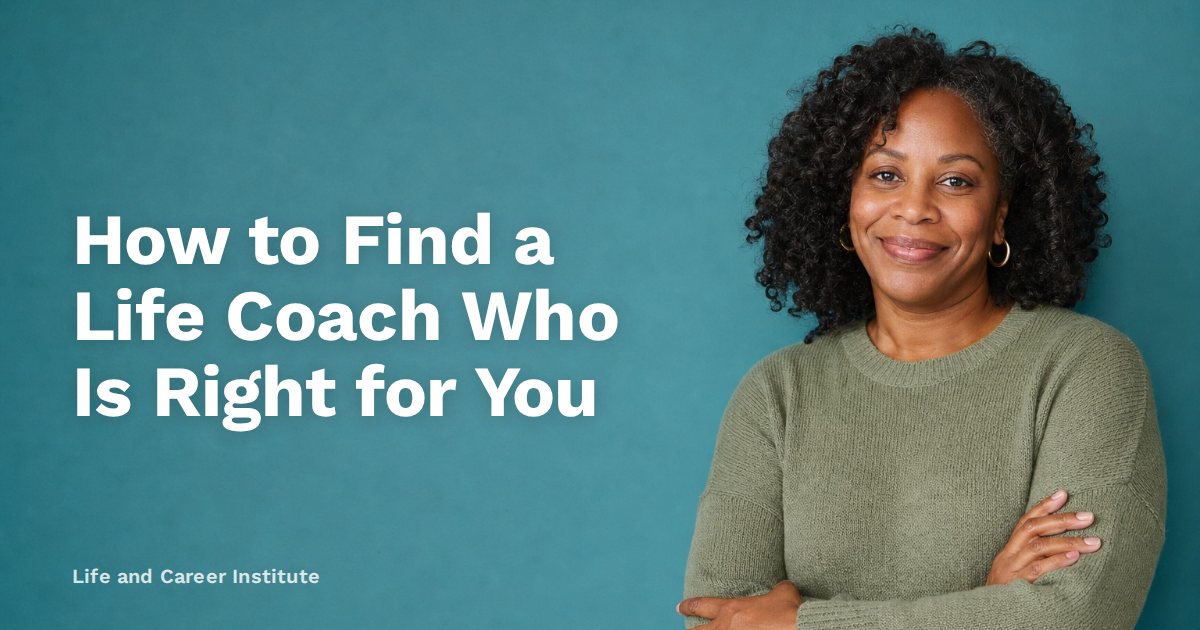 How to Find a Life Coach Who Is Right for You