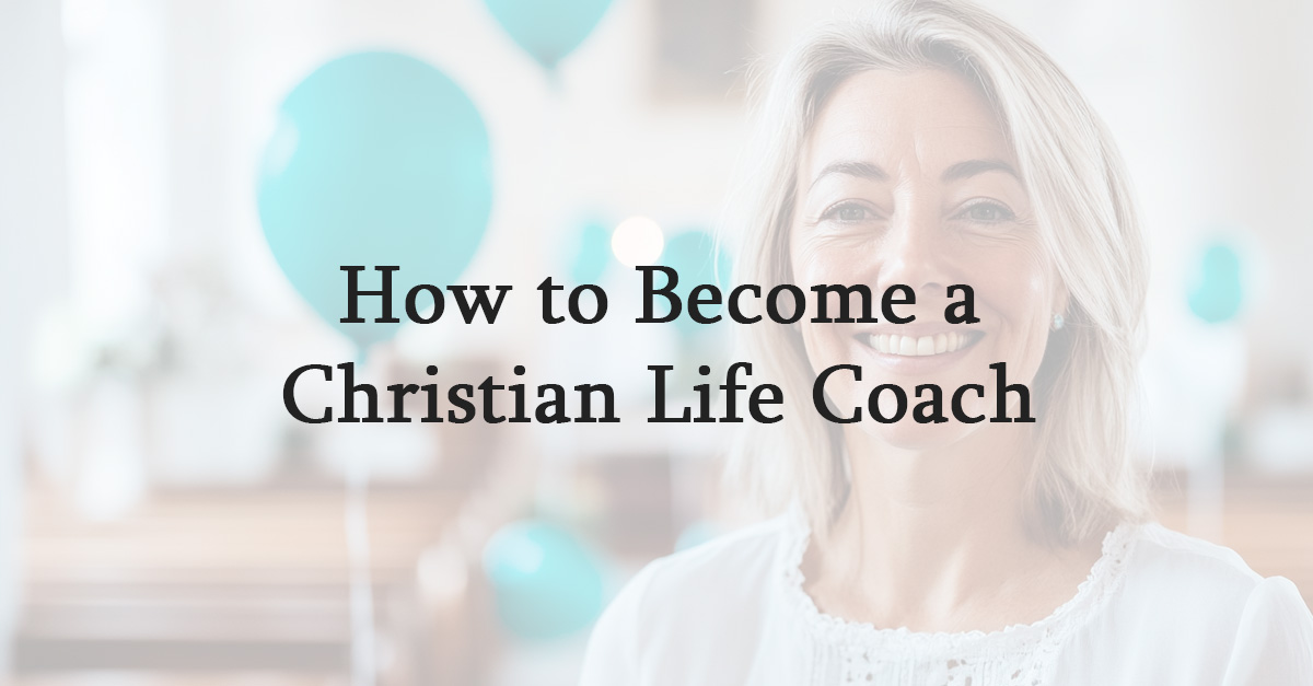 How to Become a Christian Life Coach